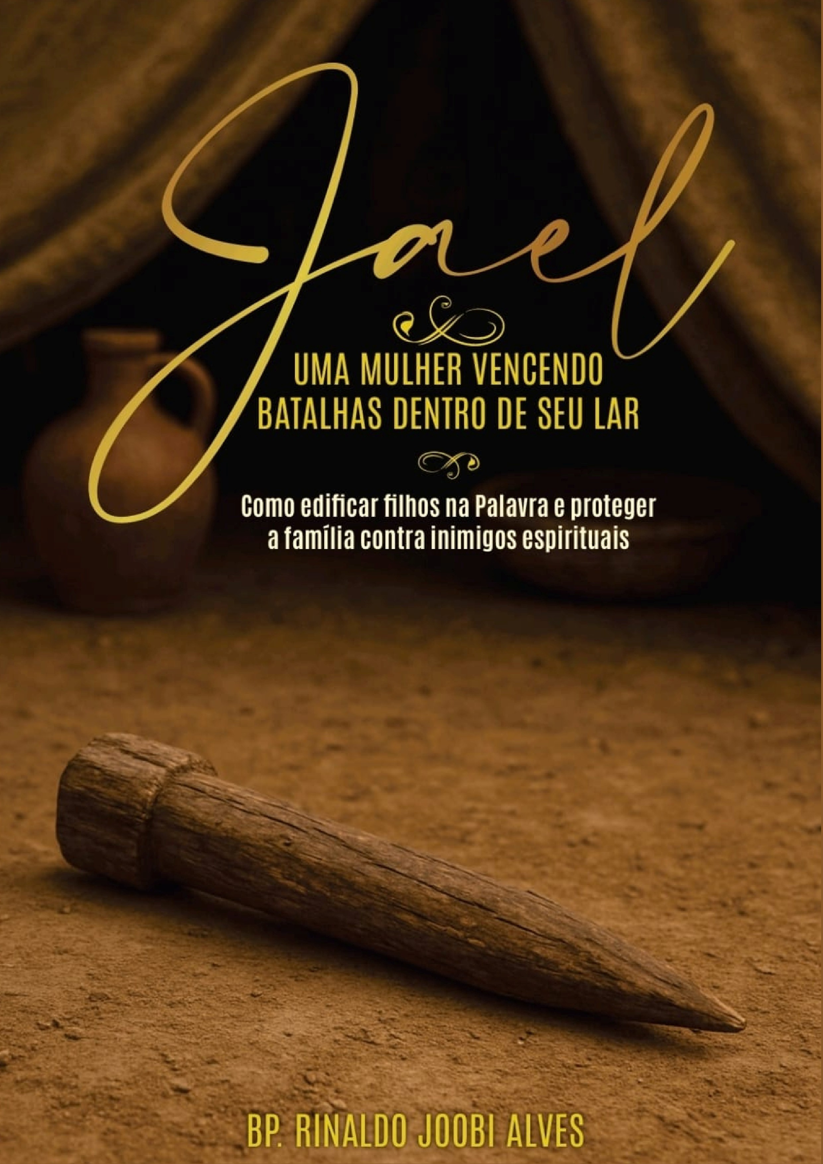 “JAEL — Uma Mulher Vencendo Batalhas Dentro de Seu Lar” - EBOOK